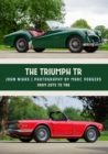 Image for The Triumph TR: from 20TS to TR6
