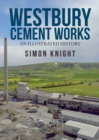 Image for Westbury cement works: an illustrated history
