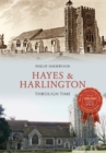 Image for Hayes &amp; Harlington through time