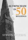 Image for Altrincham in 50 buildings