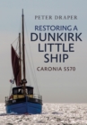 Image for Restoring a Dunkirk little ship  : Caronia