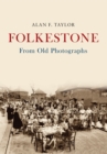 Image for Folkestone from old photographs