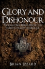 Image for Glory and dishonour  : Victoria Cross heroes who ended in tragedy or disgrace