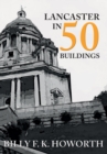 Image for Lancaster in 50 buildings