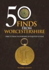 Image for 50 finds from Worcestershire  : objects from the portable antiquities scheme
