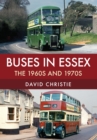 Image for Buses in Essex  : the 1960s and 1970s