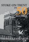 Image for Stoke-on-Trent in 50 Buildings