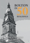 Image for Bolton in 50 buildings