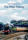Image for The fifties railway