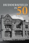 Image for Huddersfield in 50 buildings