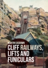 Image for Cliff railways, lifts and funiculars