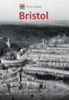 Image for Bristol  : unique images from the archives of Historic England