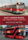 Image for East London buses: the twenty-first century