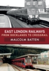Image for East London Railways: From Docklands to Crossrail