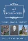 Image for A-Z of Portsmouth  : places, people, history
