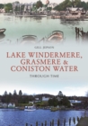Image for Lake Windermere, Grasmere &amp; Coniston Water Through Time