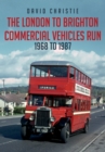 Image for The London to Brighton commercial vehicles run  : 1968 to 1987