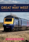 Image for The great way West  : London to Cornwall by rail