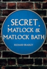 Image for Secret Matlock &amp; Matlock Bath