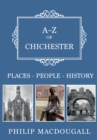 Image for A-Z of Chichester  : places-people-history