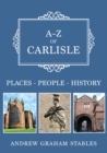 Image for A-Z of Carlisle