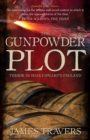 Image for The Gunpowder Plot: Terror in Shakespeare&#39;s England