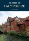 Image for 50 gems of Hampshire  : the history &amp; heritage of the most iconic places