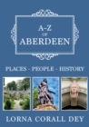 Image for A-Z of Aberdeen  : places, people, history
