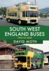Image for South West England Buses: 1990 to 2005