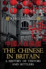 Image for The Chinese in Britain: a history of visitors &amp; settlers