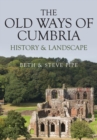 Image for The old ways of Cumbria  : history &amp; landscape