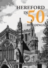 Image for Hereford in 50 Buildings