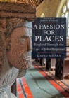 Image for A passion for places  : England through the eyes of John Betjeman