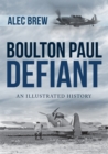 Image for Boulton Paul Defiant: an illustrated history