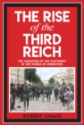 Image for The rise of the Third Reich  : the takeover of the continent in the words of observers