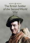 Image for The British Soldier of the Second World War