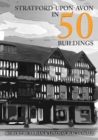 Image for Stratford-upon-Avon in 50 Buildings
