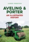 Image for Aveling &amp; Porter: An Illustrated History