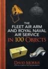 Image for The Fleet Air Arm and Royal Naval Air Service in 100 objects