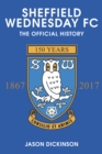 Image for Sheffield Wednesday FC  : the official history, 1867-2017