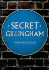 Image for Secret Gillingham