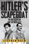 Image for Hitler&#39;s scapegoat  : the boy assassin and the Holocaust