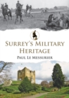Image for Surrey&#39;s Military Heritage