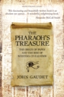 Image for The pharaoh&#39;s treasure  : the origins of paper and the rise of Western civilization