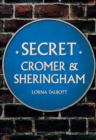 Image for Secret Cromer and Sheringham