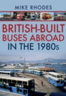 Image for British-built buses abroad in the 1980s