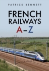 Image for French Railways: A-Z