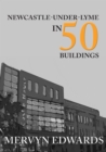 Image for Newcastle-under-lyme in 50 Buildings