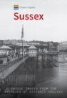 Image for Sussex  : unique images from the archives of Historic England