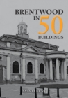 Image for Brentwood in 50 Buildings